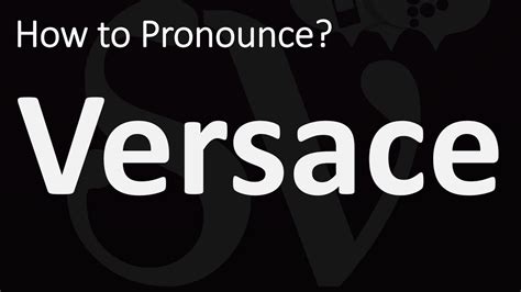 pronuncia versace|versace pronunciation english.